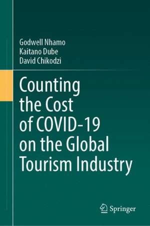 Counting the Cost of COVID-19 on the Global Tourism Industry de Godwell Nhamo