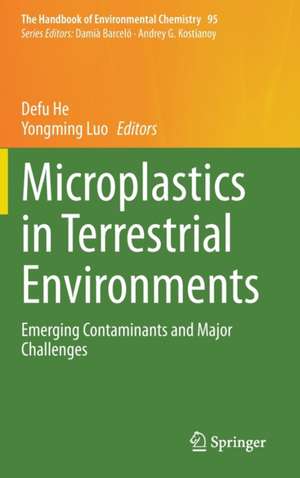 Microplastics in Terrestrial Environments: Emerging Contaminants and Major Challenges de Defu He