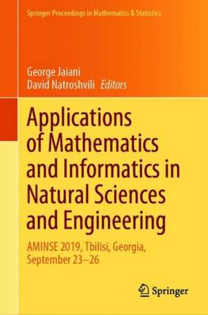 Applications of Mathematics and Informatics in Natural Sciences and Engineering: AMINSE 2019, Tbilisi, Georgia, September 23-26 de George Jaiani