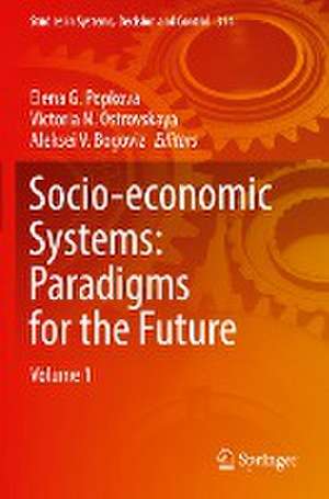 Socio-economic Systems: Paradigms for the Future de Elena G. Popkova