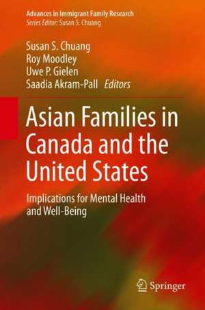 Asian Families in Canada and the United States: Implications for Mental Health and Well-Being de Susan S. Chuang