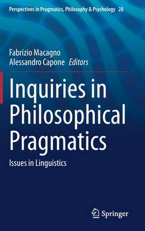 Inquiries in Philosophical Pragmatics: Issues in Linguistics de Fabrizio Macagno