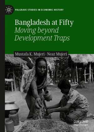 Bangladesh at Fifty: Moving beyond Development Traps de Mustafa K. Mujeri