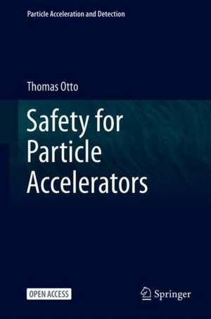 Safety for Particle Accelerators de Thomas Otto