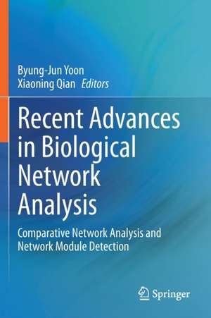 Recent Advances in Biological Network Analysis: Comparative Network Analysis and Network Module Detection de Byung-Jun Yoon