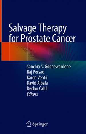 Salvage Therapy for Prostate Cancer de Sanchia S. Goonewardene