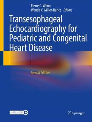 Transesophageal Echocardiography for Pediatric and Congenital Heart Disease de Pierre C. Wong