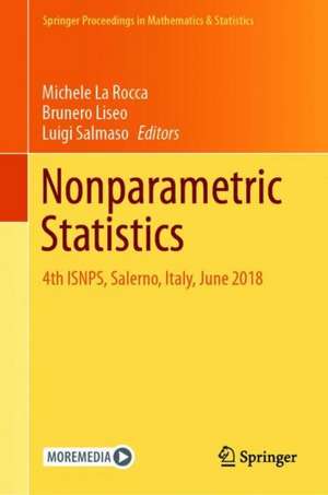 Nonparametric Statistics: 4th ISNPS, Salerno, Italy, June 2018 de Michele La Rocca