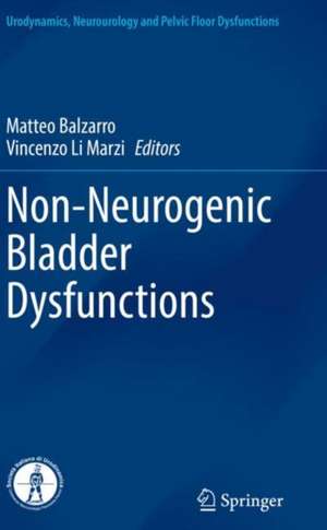 Non-Neurogenic Bladder Dysfunctions de Matteo Balzarro