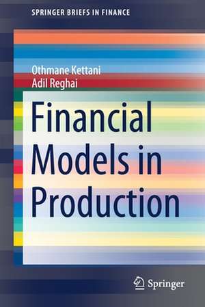 Financial Models in Production de Othmane Kettani