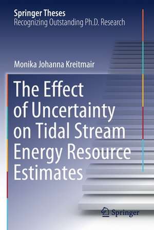 The Effect of Uncertainty on Tidal Stream Energy Resource Estimates de Monika Johanna Kreitmair