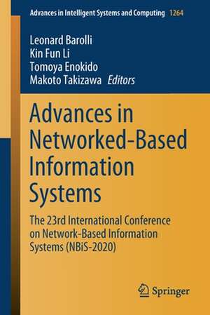 Advances in Networked-Based Information Systems: The 23rd International Conference on Network-Based Information Systems (NBiS-2020) de Leonard Barolli