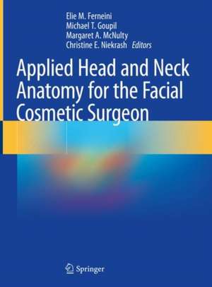 Applied Head and Neck Anatomy for the Facial Cosmetic Surgeon de Elie M. Ferneini