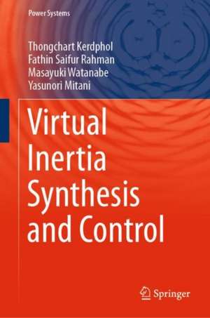 Virtual Inertia Synthesis and Control de Thongchart Kerdphol