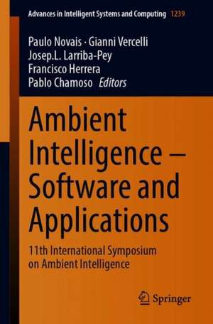 Ambient Intelligence – Software and Applications: 11th International Symposium on Ambient Intelligence de Paulo Novais