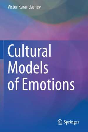 Cultural Models of Emotions de Victor Karandashev