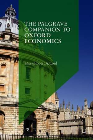 The Palgrave Companion to Oxford Economics de Robert A. Cord