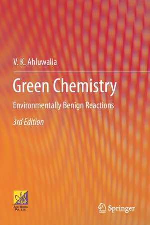 Green Chemistry: Environmentally Benign Reactions de V. K. Ahluwalia