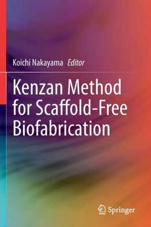 Kenzan Method for Scaffold-Free Biofabrication de Koichi Nakayama