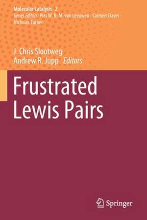 Frustrated Lewis Pairs de J. Chris Slootweg