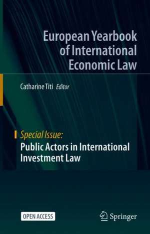 Public Actors in International Investment Law de Catharine Titi