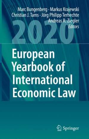 European Yearbook of International Economic Law 2020 de Marc Bungenberg