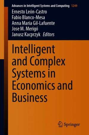 Intelligent and Complex Systems in Economics and Business de Ernesto León-Castro