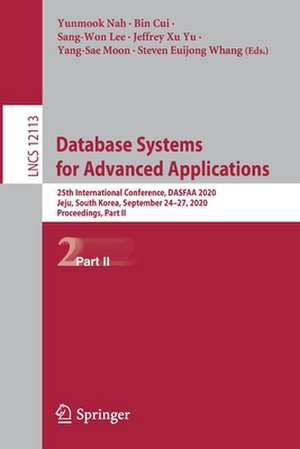 Database Systems for Advanced Applications: 25th International Conference, DASFAA 2020, Jeju, South Korea, September 24–27, 2020, Proceedings, Part II de Yunmook Nah