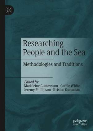 Researching People and the Sea: Methodologies and Traditions de Madeleine Gustavsson