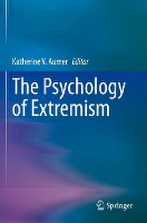 The Psychology of Extremism de Katherine V. Aumer