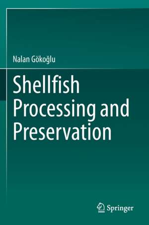 Shellfish Processing and Preservation de Nalan Gökoğlu