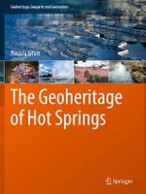 The Geoheritage of Hot Springs de Patricia Erfurt