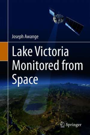 Lake Victoria Monitored from Space de Joseph Awange