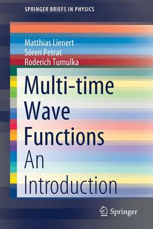 Multi-time Wave Functions: An Introduction de Matthias Lienert