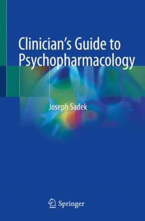 Clinician’s Guide to Psychopharmacology de Joseph Sadek