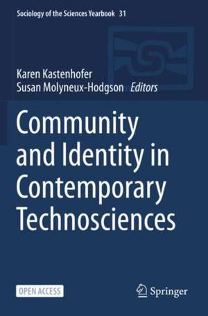 Community and Identity in Contemporary Technosciences de Karen Kastenhofer