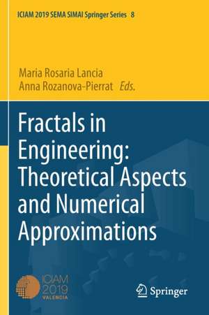 Fractals in Engineering: Theoretical Aspects and Numerical Approximations de Maria Rosaria Lancia