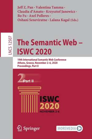 The Semantic Web – ISWC 2020: 19th International Semantic Web Conference, Athens, Greece, November 2–6, 2020, Proceedings, Part II de Jeff Z. Pan