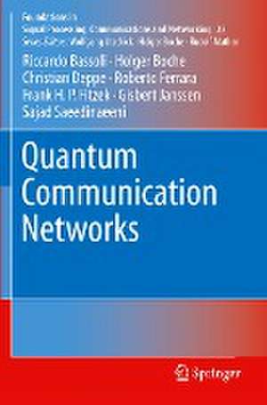 Quantum Communication Networks de Riccardo Bassoli