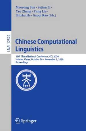 Chinese Computational Linguistics: 19th China National Conference, CCL 2020, Hainan, China, October 30 – November 1, 2020, Proceedings de Maosong Sun