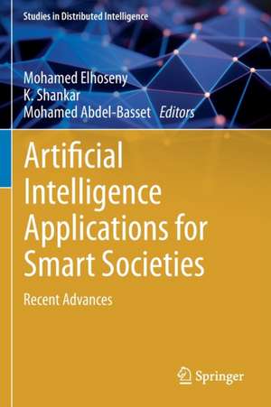 Artificial Intelligence Applications for Smart Societies: Recent Advances de Mohamed Elhoseny