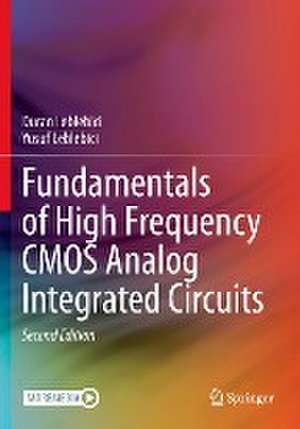 Fundamentals of High Frequency CMOS Analog Integrated Circuits de Duran Leblebici