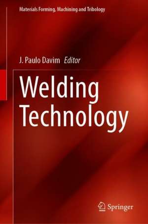 Welding Technology de J. Paulo Davim