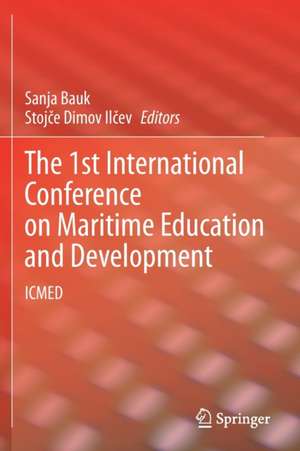 The 1st International Conference on Maritime Education and Development: ICMED de Sanja Bauk