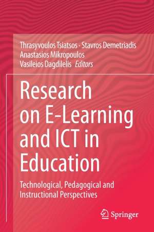 Research on E-Learning and ICT in Education: Technological, Pedagogical and Instructional Perspectives de Thrasyvoulos Tsiatsos