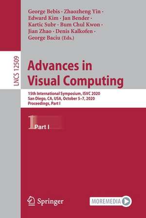 Advances in Visual Computing: 15th International Symposium, ISVC 2020, San Diego, CA, USA, October 5–7, 2020, Proceedings, Part I de George Bebis