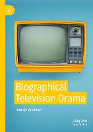 Biographical Television Drama de Hannah Andrews