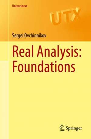 Real Analysis: Foundations de Sergei Ovchinnikov