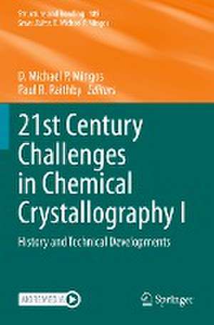 21st Century Challenges in Chemical Crystallography I: History and Technical Developments de D. Michael P. Mingos