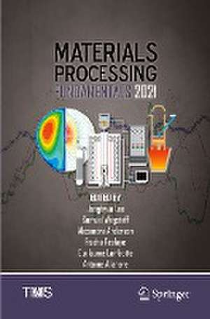 Materials Processing Fundamentals 2021 de Jonghyun Lee